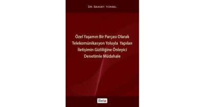 Özel Yaşamın Bir Parçası Olarak Telekomünikasyon Yoluyla Yapılan İletişimin Gizliliğine Önleyici Den - 1