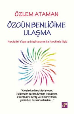 Özgün Benliğime Ulaşma - 1