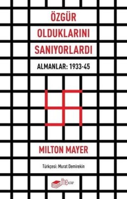 Özgür Olduklarını Sanıyorlardı - Almanlar 1933 - 45 - The Kitap