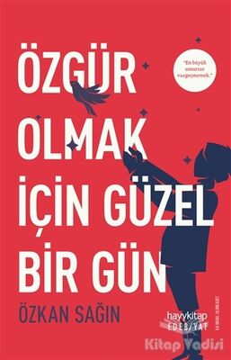 Özgür Olmak İçin Güzel Bir Gün - 1