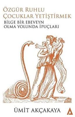 Özgür Ruhlu Çocuklar Yetiştirmek - Kanon Kitap