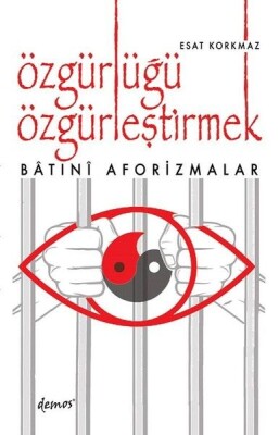 Özgürlüğü Özgürleştirmek - Demos Yayınları