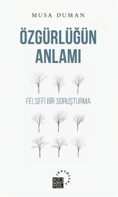 Özgürlüğün Anlamı - Küre Yayınları