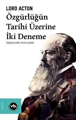 Özgürlüğün Tarihi Üzerine İki Deneme - Vakıfbank Kültür Yayınları