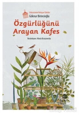 Özgürlüğünü Arayan Kafes - Hep Kitap