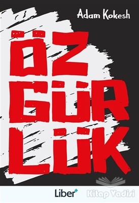 Özgürlük - Liber Plus Yayınları