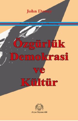 Özgürlük, Demokrasi ve Kültür - Arya Yayıncılık