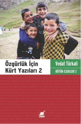 Özgürlük İçin Kürt Yazıları 2 - Ayrıntı Yayınları