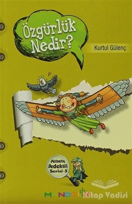 Özgürlük Nedir? - Felsefe Dedektifi Serisi 5 - Mandolin Yayınları