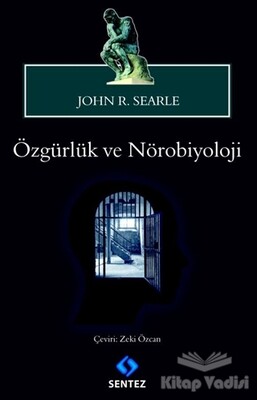 Özgürlük ve Nörobiyoloji - Sentez Yayınları