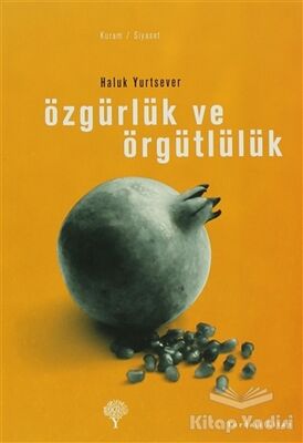 Özgürlük ve Örgütlülük - 1