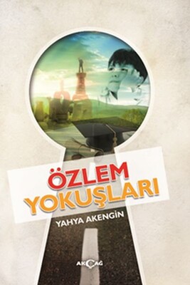 Özlem Yokuşları - Akçağ Yayınları