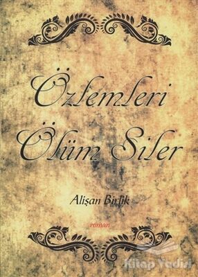 Özlemleri Ölüm Siler - 1