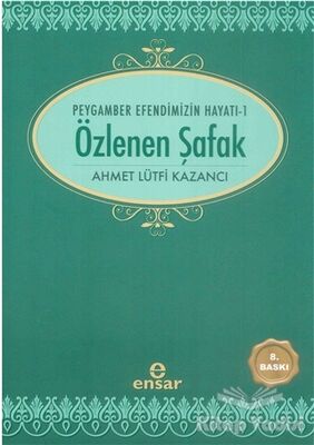 Özlenen Şafak - Peygamber Efendimizin Hayatı 1 - 1