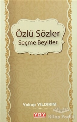 Özlü Sözler Seçme Beyitler - YDY Yayınları