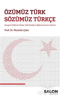 Özümüz Türk Sözümüz Türkçe - Salon Yayınları