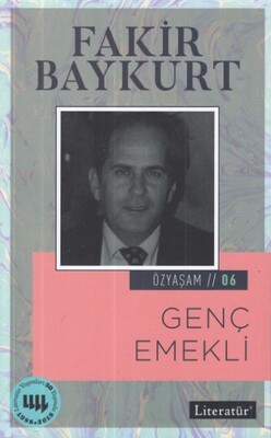 Özyaşam Öyküsü 06: Genç Emekli - Literatür Yayınları