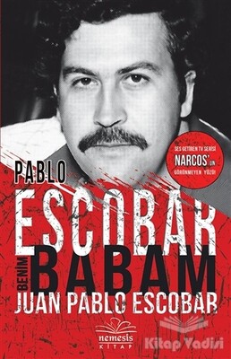 Pablo Escobar Benim Babam - Nemesis Kitap
