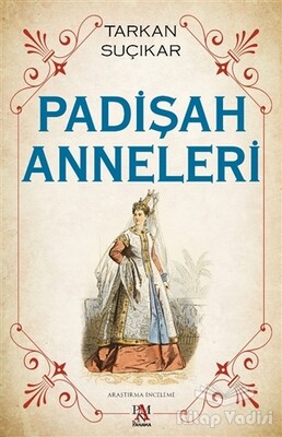 Padişah Anneleri - Panama Yayıncılık