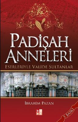 Padişah Anneleri - 1