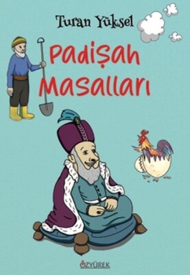 Padişah Masalları - Özyürek Yayınları