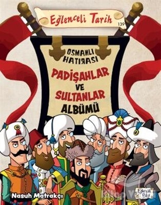 Padişahlar ve Sultanlar Albümü - Eğlenceli Bilgi