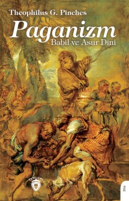 Paganizm Babil ve Asur Dini - Dorlion Yayınları