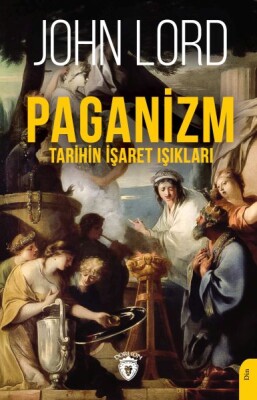 Paganizm (Tarihin İşaret Işıkları) - Dorlion Yayınları