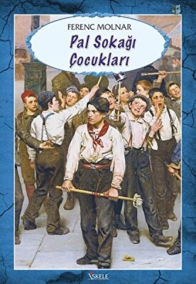 Pal Sokağı Çocukları - İskele Yayıncılık