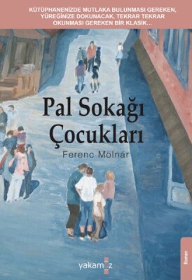 Pal Sokağı Çocukları - Yakamoz Yayınları