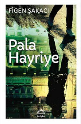 Pala Hayriye - İletişim Yayınları