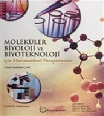 Palme Moleküler Biyoloji ve Biyoteknoloji İçin Matematiksel Hesaplamalar - Palme Yayıncılık