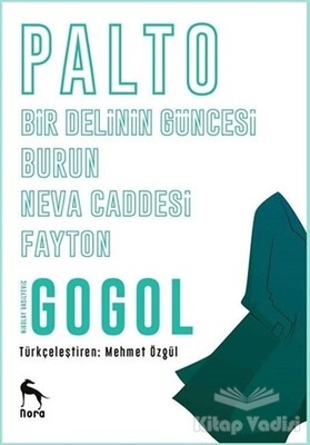 Palto - Bir Delinin Güncesi - Burun - Neva Caddesi - Fayton - Nora Kitap