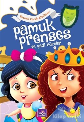 Pamuk Prenses ve Yedi Cüceler - Resimli Çocuk Klasikleri - 1