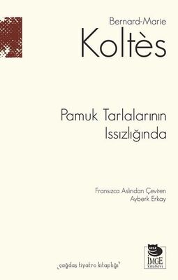 Pamuk Tarlalarının Issızlığında - 1