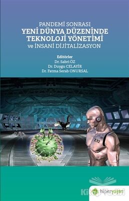 Pandemi Sonrası Yeni Dünya Düzeninde Teknoloji Yönetimi ve İnsani Dijitalizasyon - 1