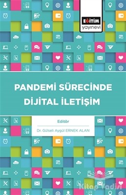 Pandemi Sürecinde Dijital İletişim - Eğitim Yayınevi