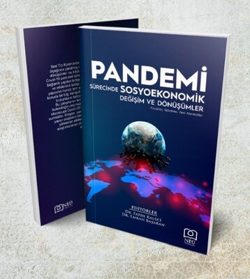 Pandemi Sürecinde Sosyoekonomik Değişim ve Dönüşümler - Neü Yayınları