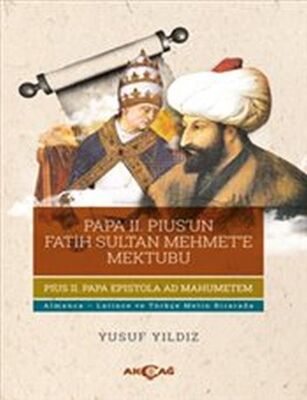 Papa 2. Pius’un Fatih Sultan Mehmet’e Mektubu - 1
