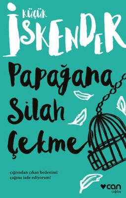 Papağana Silah Çekme - Can Sanat Yayınları