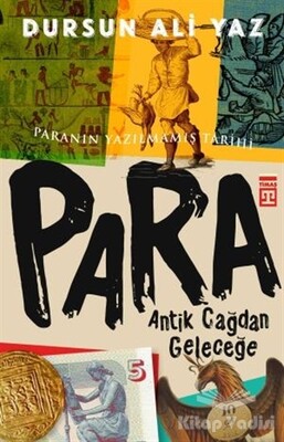 Para - Antik Çağdan Geleceğe - Timaş Yayınları