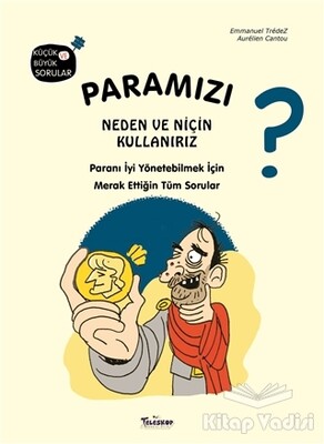 Paramızı Neden ve Niçin Kullanırız? - Teleskop