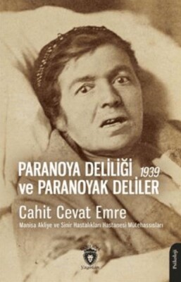 Paranoya Deliliği ve Paranoyak Deliler - 1939 - Dorlion Yayınları