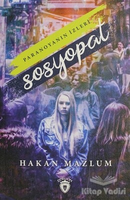 Paranoyanın İzleri - Sosyopat - Dorlion Yayınları