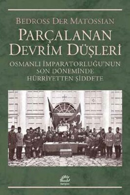 Parçalanan Devrim Düşleri - İletişim Yayınları