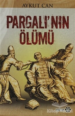 Pargalı’nın Ölümü - Yeditepe Yayınevi