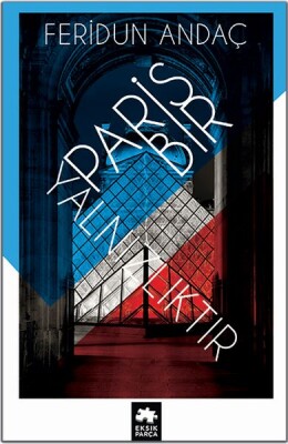 Paris Bir Yalnızlıktır - Eksik Parça Yayınları
