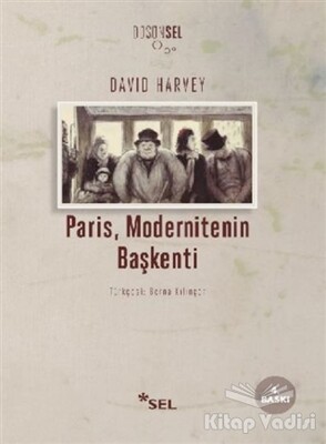 Paris, Modernitenin Başkenti - Sel Yayınları