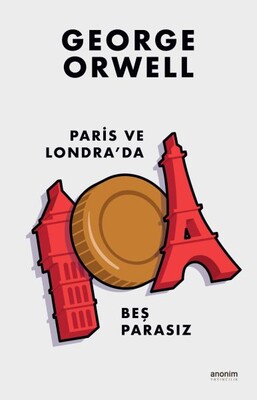 Paris ve Londra'da Beş Parasız - Anonim Yayınları