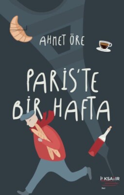 Paris’te Bir Hafta - İlksatır Yayınevi